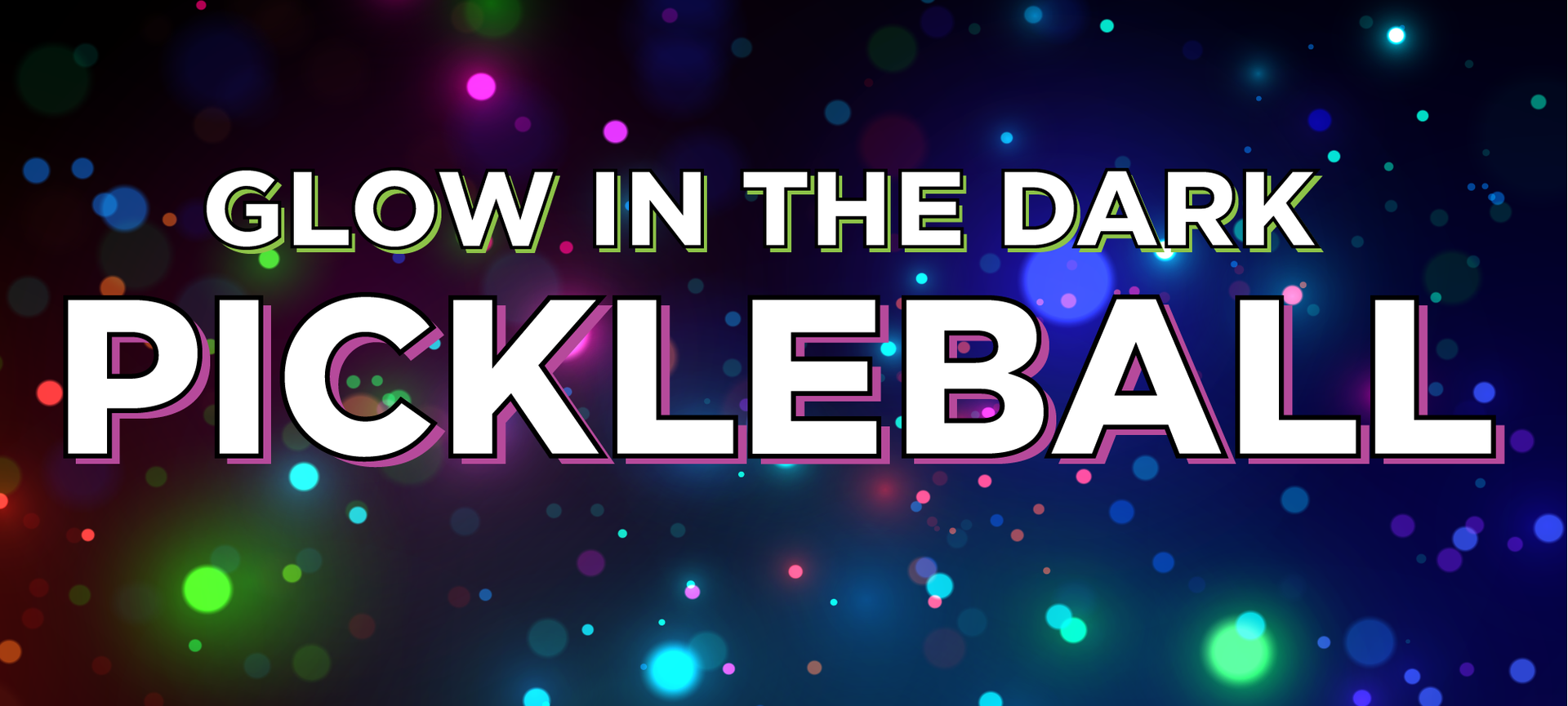 glow in the dark pickeball